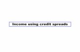 Income using credit spreads - IEEE Using Credit... · Income using credit spreads Roger Manzolini ...