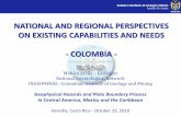 NATIONAL AND REGIONAL PERSPECTIVES ON ... Colombiano de Geología y Minería República de Colombia NATIONAL AND REGIONAL PERSPECTIVES ON EXISTING CAPABILITIES AND NEEDS - COLOMBIA
