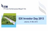 IDX Investor Day 2013itmg.co.id/media/kcfinder/docs/itm-file-1374466038-itm...industri batubara dan menciptakan sinergi dengan operasi yang ada saat ini ... efisiensi logistik