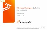 Wireless Charging Solutions - NXP Semiconductorscache.freescale.com/files/training/doc/dwf/DWF14_EUF_IND...TM External Use 11 Freescale Wireless Charging Firmware Library •Pre-defined,