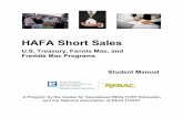 U.S. Treasury, Fannie Mae, and Freddie Mac Programs ...rebac.net/Teach/HAFA/2012_HAFA_Student_Manual.pdfHAFA Short Sales U.S. Treasury, Fannie Mae, and Freddie Mac Programs Student