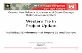 Western Tie In Project Update - mvn.usace.army.mil 16 and...Western Tie In Project Update Individual Environmental Report 16 and borrow Ms. Julie Vignes, Senior Project Manager May