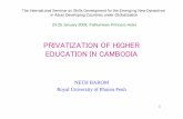 PRIVATIZATION OF HIGHER EDUCATION IN CAMBODIA · PRIVATIZATION OF HIGHER EDUCATION IN CAMBODIA ... " The privatization of HE has contributed to a huge ... .ppt [読み取り専用