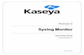 SSyysslloogg MMoonniittoorr - Kaseyahelp.kaseya.com/WebHelp/EN/KNM/4010000/EN_SyslogMonitor41.pdfSSyysslloogg MMoonniittoorr ... install any software or files on monitored ... The