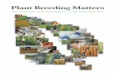 Plant Breeding Matters - BSPB · market by the commercial plant breeding and seeds sector –is the foundation for successful, productive agriculture. ... and selective breeding of