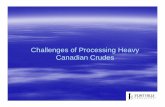 Challenges of Processing Heavy Canadian Crudes - COQA · Challenges of Processing Heavy Canadian Crudes Simplified Single Stage Desalters Crude Charge Pump Wash Water to Cold Transformer