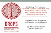 Afghanistan- Regional Economic Cooperation By Mr. … · Af-Pak region considered the ... of both “hard” and “soft” infrastructure such ... the Five Nations Railway Corridor,