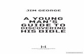 Young Man's Guide to Discovering His Bible - HomeHarvest … · 2016-10-24 · Unlocking the Secrets of the Universe ... A Quick Guide to Bible Study ..... . 181 Appendix 2: ... stand