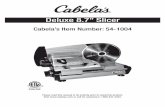 Deluxe 8.7” Slicer - Cabela's · 2 Ver. 1 Introduction Congratulations! You are now the proud owner of Cabela's 8.7" Deluxe Meat Slicer.