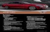 2018 G80 G80 FEATURES & SPECIFICATIONS MECHANICAL (Cont’d) 3.8 5.0 Ultimate 3.3T Sport Electronic Parking Brake w/ Automatic Vehicle Hold • • • Electric Rack Mounted Motor