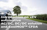Introduction on xEV automotive AC/DC, DC/DC solution and … · 2015-07-21 · High power density Single stage design for low cost ... Low Qg value ... Airbags Powertrain HV Battery
