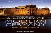A HISTORY OF · 2015-10-13 · 1800 TO THE PRESENT MARTIN KITCHEN A John Wiley & Sons, Ltd., ... Nationalism 53 The Zollverein 56 Germany Under Metternich 57 ... The Austro-Prussian