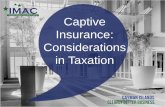 Captive Insurance: Considerations in Taxation - .Captive Insurance: Considerations in Taxation .