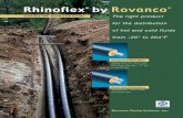 Rhinoflex by Rovanco® by Rovanco® Rovanco Piping Systems, Inc. The right product for the distribution of hot and cold fluids from -20 to 204 F FLEXIBLE PRE-INSULATED PIPING Single