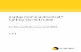 Veritas CommandCentral™ Getting Started Guide · 2011-06-17 · Veritas CommandCentral™ Getting Started Guide for Microsoft Windows and UNIX 5.1.1