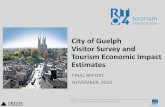 City of Guelph Visitor Survey and Tourism Economic …guelph.ca/wp-content/uploads/DestinationGuelph2016Report.pdf · Visitor Survey and Tourism Economic Impact Estimates FINAL REPORT
