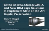 Using Rosetta, StorageGRID, and New IBM Tape Solutions …documents.el-una.org/923/1/ELUNA_2012_Presentation_Final_2012_5_7… · and New IBM Tape Solutions to Implement State-of-the-Art