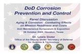 DoD Corrosion Prevention and Control - sae.org DoD Corrosion Prevention and Control Panel Discussion. Aging & Corrosion: Combating Effects . on Mission Readiness and Costs. DoD Maintenance