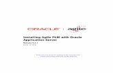 Installing Agile PLM with Oracle Application Server Proxy Server Installation Checklist ... vi Installing Agile PLM with Oracle Application ... viii Installing Agile PLM with Oracle