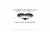 FUTURES EXPLORED, INC. Update 1/10/18*dk Page 2 of 73 Futures Explored Inc. Employee Handbook Mission Statement The mission of Futures Explored is to provide life skills and work‐related