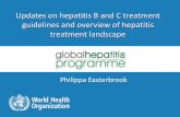 Updates on hepatitis B and C treatment guidelines and ... on hepatitis B and C treatment guidelines and overview of hepatitis treatment landscape Philippa Easterbrook