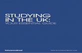 studying in the uK - Study Abroad for Postgraduate and ... · Studying in the UK will give you the ... note that Medical and Law degrees ... tests are IELTS and TOEFL which are widely
