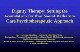Dignity Therapy: Setting the Foundation for this Novel ... · Foundation for this Novel Palliative Care Psychotherapeutic Approach ... Helped surviving family during ... given me