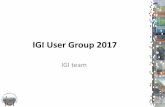 IGI User Group 2017 - IGI Ltd · The agenda for this year p:IGI+ demo •what we have done this year p:IGI+ hands on workshops / tutorials •the IGI data model: importing and organising