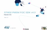 STM32 PMSM FOC SDK v4 -  · Objectives •Hands-on workshop to show you the steps needed to quickly get up and running with the STM32 PMSM FOC SDK using …