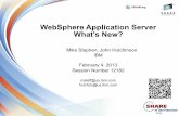 WebSphere Application Server What's New? - IBM€¦ · WebSphere Application Server What's New? ... Spelunking the Admin Wednesday 1:30 Plaza B Hutchinson ... Level 2 Update – WAS