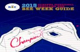 SPELLING BEE BEE WEEK GUIDE - SquarespaceBee+Week+Guide.pdfNational Spelling Bee by winning spelling bees as outlined ... May 27 the Bee will email Preliminaries Test score reports