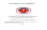 Mandatory Firefighter - Indiana Firefighter Lead Instructor...Mandatory Firefighter Board of Firefighting Personnel Standards and Education Lead Instructor Planning Template This planning