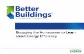 Engaging the Homeowner to Learn about Energy Efficiency · Carlos and Pat Samuelson ... Engaging the Homeowner to Learn about Energy Efficiency: ... greater financial security and