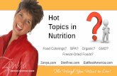 Hot Topics in Nutrition - Eat Right Idaho Topics in Nutrition. Food Colorings? BPA ... • Envelopes vs cans of ... D B Barr, K Steenland, K Levy, P B Ryan, V Iglesias, S Alvarado,