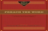 Preach the Word - Westminster Bookstore · preached are worthy of this astonishing array of contributors. ... “Preach the Word: ... and what does God want me to be doing and how