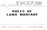 Rules of Land Warfare, FM-27-10, 1 October, 1940 DEPARTMENT FIELD MANUAL FM 27-10 RULES OF LAND WARFARE WAR DEPARTMENT 1 OCTOBER 1940 Unitcd States Coocrnmcni Printing OdScc Washington