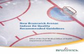 New Brunswick Arenas Indoor Air Quality Recommended Guidelines · New Brunswick Arenas Indoor Air Quality Recommended Guidelines Office of the Chief Medical Officer of Health Department