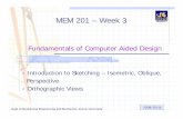 MEM 201 – Week 3 - Drexel University Information Technologyrcc34/Files/Teaching/MEM201 L3... · 2008-12-15 · • Consists of three mutually perpendicular lines that meet ... •