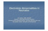 Electrolyte Abnormalities in Neonates - scon - NICUvetnicuvet.com/nicuvet/scone/Talks/Electrolyte Abnormalities in...Low GFR Water ... Most common form hyponatremia in neonatesMost