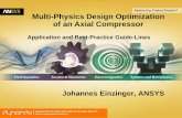 Multi-Physics Design Optimization of an Axial …© 2011 ANSYS, Inc. December 11, 2012 1 Johannes Einzinger, ANSYS Multi-Physics Design Optimization of an Axial Compressor …