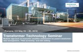 Transformer Technology Seminar · Transformer Technology Seminar ... devices) §Increase in ... manufacturers test report and by comparing the results any differences will be