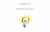 Chapter 13 Electric Circuits - The University of Oklahoma ...abbott/Phys-1114-Spring-2014/Chap13_Abbott.pdf · Chapter 13 Electric Circuits . Battery (EMF - E) - + ... •Thin filament