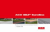 ACO SELF Euroline€¦ · Minimum concrete quality acc. DIN 1045 acc. EN 206 - 1 Brickslot class A15 / car dri-vable ... ACO Self® Euroline with Brickslot - installation in pavement