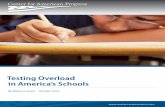 Testing Overload in America’s Schools · Testing Overload in America’s Schools ... will finally become a thing of the past. ... is difficult to systematically document the prevalence