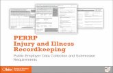 PERRP Injury and Illness Recordkeeping - bwc.ohio.gov · o PERRP injury and illness recordkeeping and ... forms that are “equivalent” to the OSHA forms. PERRP Recordkeeping 10.