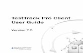 TestTrack Pro Client User Guide - NASA · TestTrack Pro Client User Guide ... trademark of MERANT, Inc. Perforce is a registered trademark of Perforce ... The TestTrack Pro User Guide