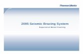2005 Seismic Bracing System - TNB.COMtnblnx3.tnb.com/emAlbum/albums/us_resource/seismicbracing2005_ss… · • Seismic Bracing is support systems that ... Calculate the Trapeze Assembly