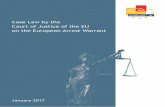 Case Law by the Court of Justice of the EU on the European ... · on the European Arrest Warrant January 2017. Case Law by the Court of Justice of the EU on the European Arrest Warrant