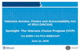 Veterans Access, Choice and Accountability Act of 2014 ... · P) Veterans Access, Choice and Accountability Act of 2014 (VACAA) Spotlight: The Veterans Choice Program (VC CA SORH