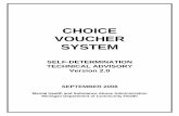 final Choice Voucher System 9-1-08 - michigan.gov · CHOICE VOUCHER SYSTEM ... consumer control possible by creating mechanisms to maintain PIHP/CMHSP accountability for service ...